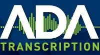 Accurate, Dependable, Affordable (ADA) Transcription